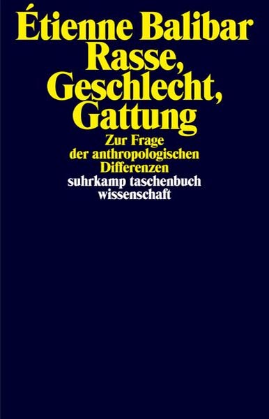 Balibar – Rasse, Geschlecht, Gattung