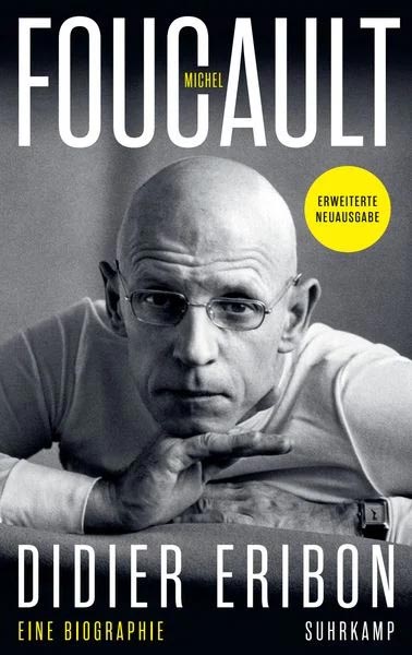 100. Geburtstag: Eribon – Michel Foucault. Eine Biographie