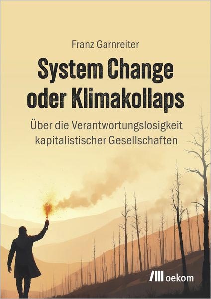 Garnreiter – System Change oder Klimakollaps