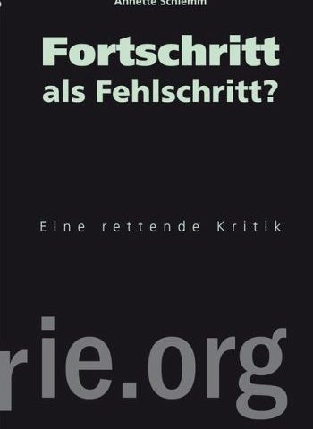 Schlemm – Fortschritt als Fehlschritt?