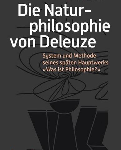 Schönher – Die Naturphilosophie von Deleuze